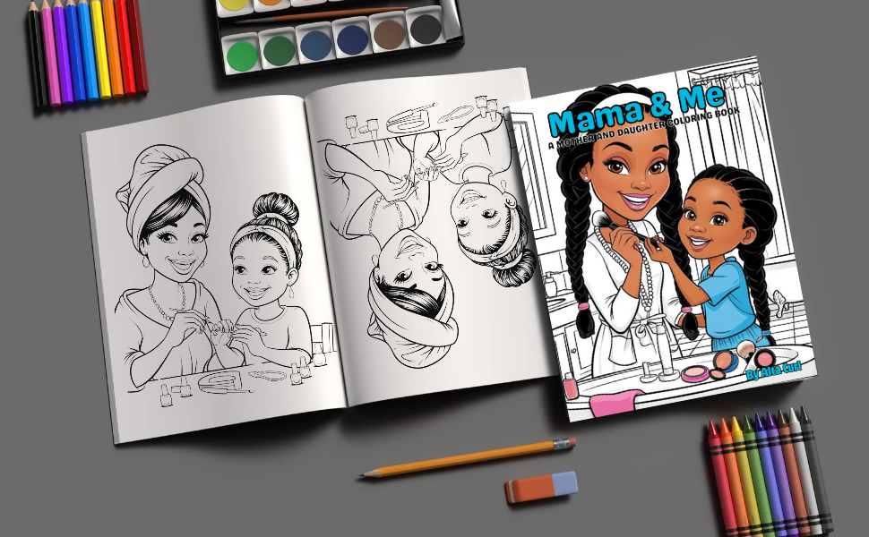 Mama & Me A Mother and Daughter Coloring Book
