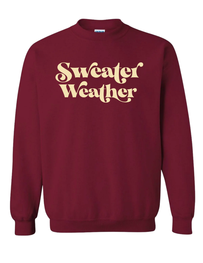 Sweater Weather Sweatshirt